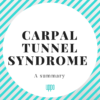 Carpal Tunnel Syndrome: a short summary